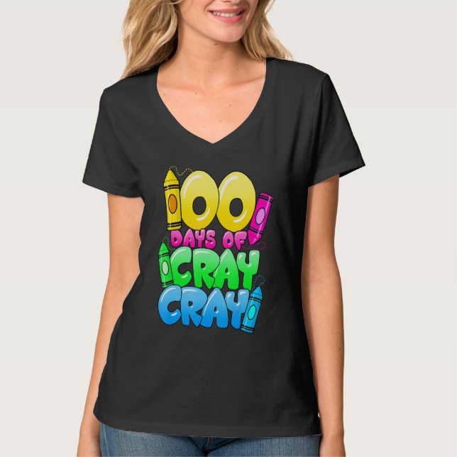 100 Days Of Cray Cray 100th Day of School Teacher  T Shirt (Framsida)