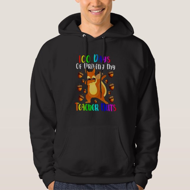 100 Days of Driving My Teacher Nuts Dabbing Squirr Hoodie (Framsida)