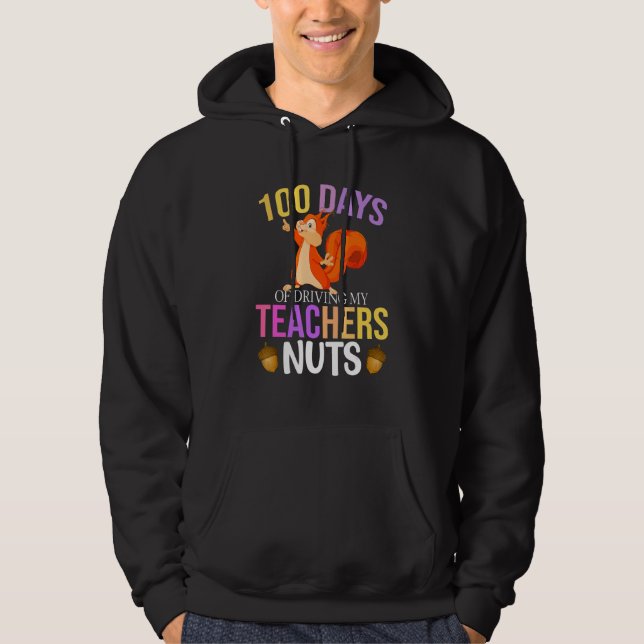 100 Days of Driving My Teacher Nuts Squirrel Schoo Hoodie (Framsida)