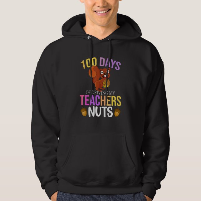 100 Days of Driving My Teacher Nuts Squirrel Schoo Hoodie (Framsida)