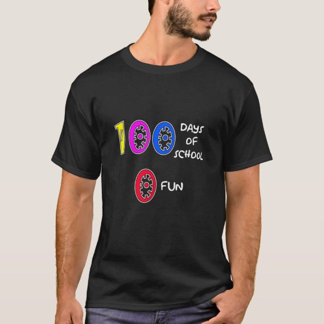 100 Days Of School 0 Fun  2 T Shirt (Framsida)