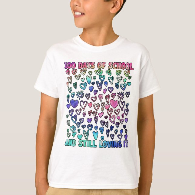100 Days of School And Still Loving It hearts T Shirt (Framsida)
