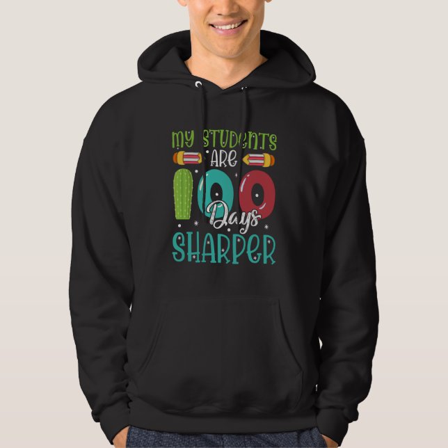 100 Days Of School  For Teacher My Students Are Sh Hoodie (Framsida)