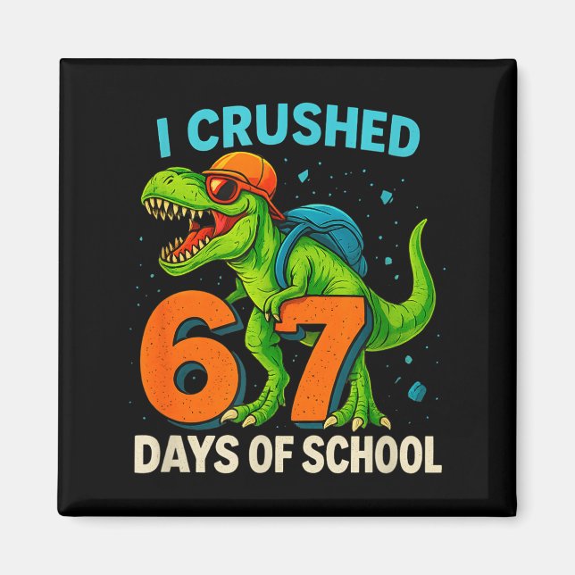 100 Days Of School I Crushed 67 Days Of School Stu Magnet (Framsidan)
