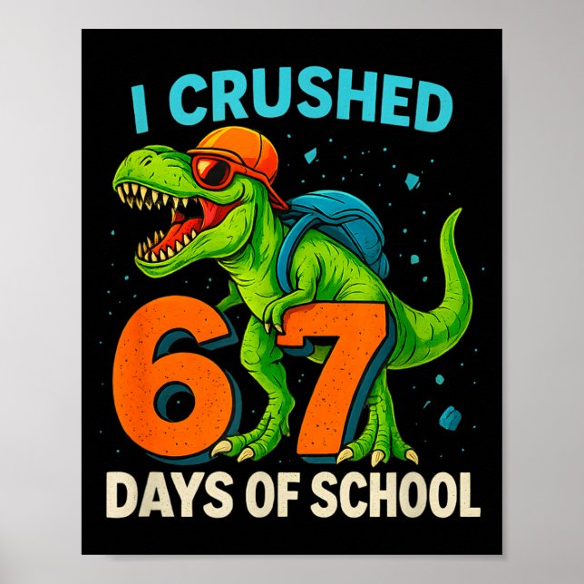 100 Days Of School I Crushed 67 Days Of School Stu Poster (Framsidan)