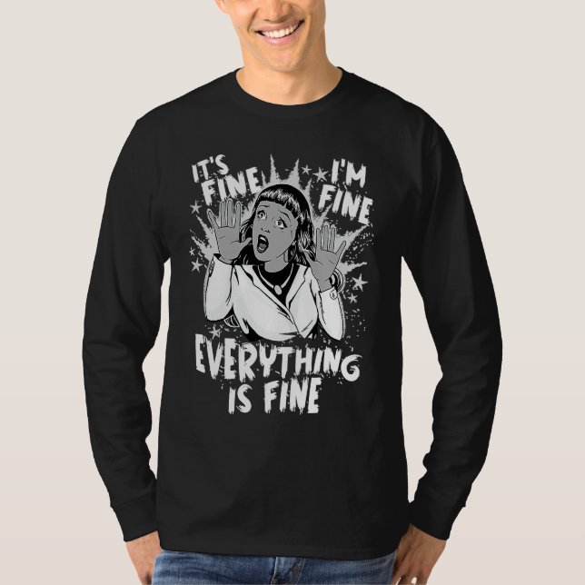 100 Days of School  It's fine I'm fine Everything  T Shirt (Framsida)