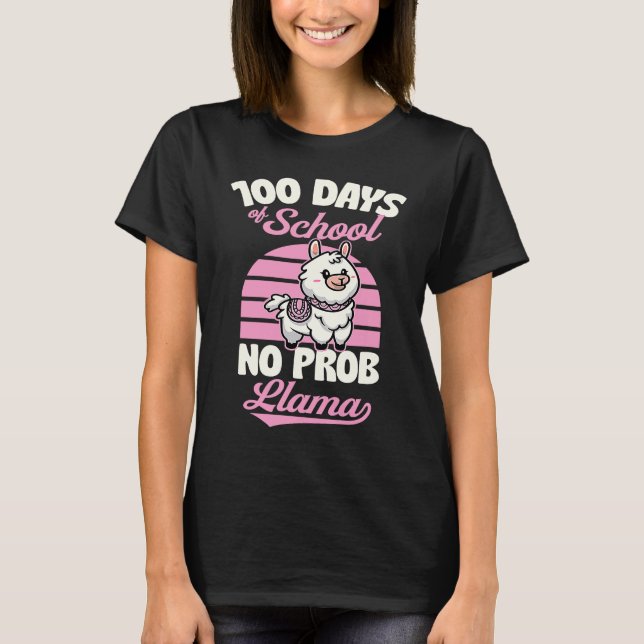 100 Days Of School No Prob Llama Cute Animal  Joke T Shirt (Framsida)