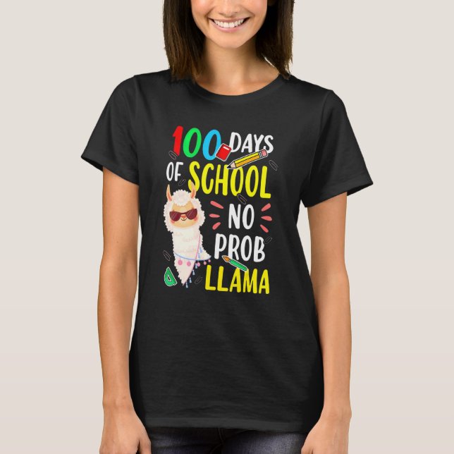 100 Days Of School No Prob Llama Funny Llama Sayin T Shirt (Framsida)