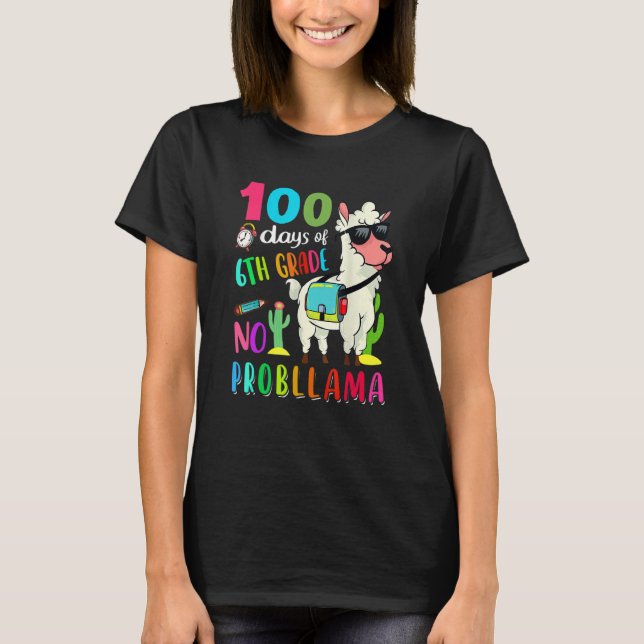 100 Days Of School No Probllama Llama 6th Grade Te T Shirt (Framsida)