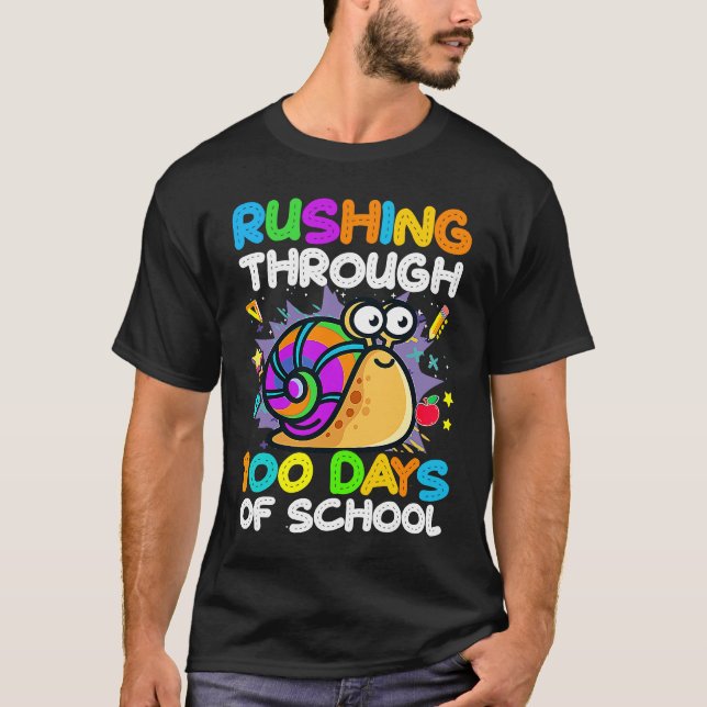 100 Days Of School Rushing Through Snail Pupil & S T Shirt (Framsida)
