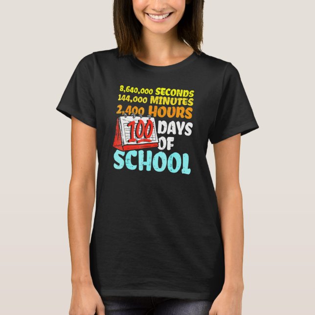 100 Days Of School Seconds Minutes Hours 100th Day T Shirt (Framsida)