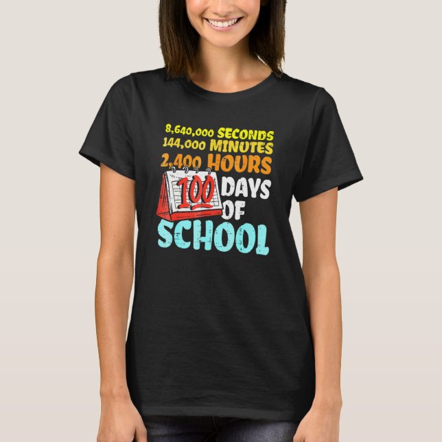 100 Days Of School Seconds Minutes Hours 100th Day T Shirt (Framsida)