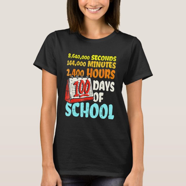 100 Days Of School Seconds Minutes Hours 100th Day T Shirt (Framsida)