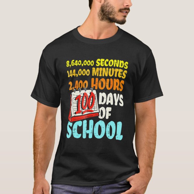 100 Days Of School Seconds Minutes Hours 100th Day T Shirt (Framsida)