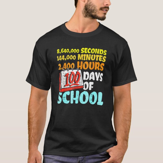 100 Days Of School Seconds Minutes Hours 100th Day T Shirt (Framsida)