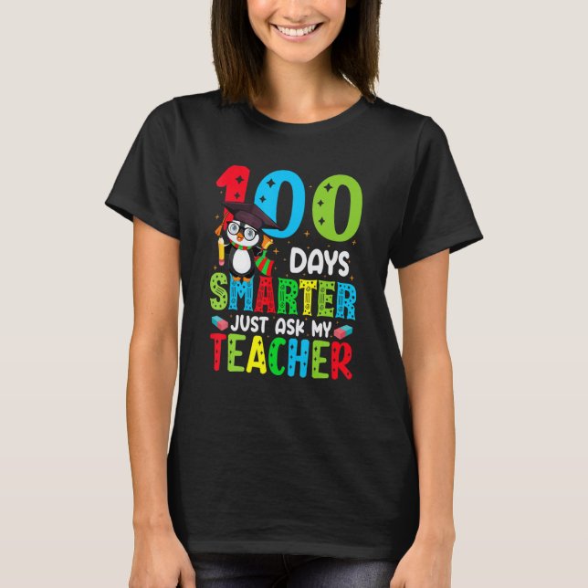 100 Days Of School Smarter Just Ask My Teacher Fun T Shirt (Framsida)