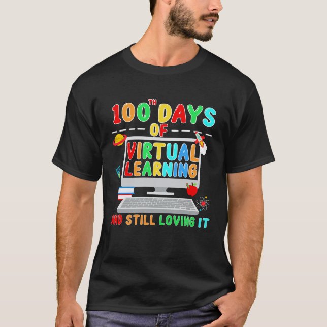 100 Days of School Teacher Virtual Learning Still  T Shirt (Framsida)