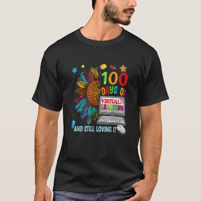 100 Days Of School Teacher Virtual Learning Still  T Shirt (Framsida)