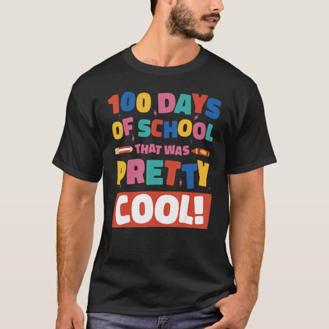 100 Days Of School That Was Pretty Cool Boys Girls T Shirt (Framsida)