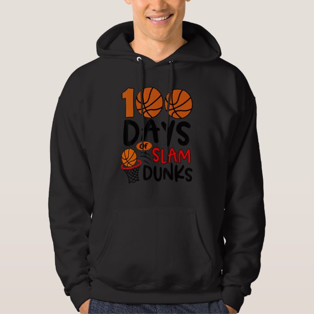 100 Days of Slam Dunks Basketball  100th Day of Sc Hoodie (Framsida)