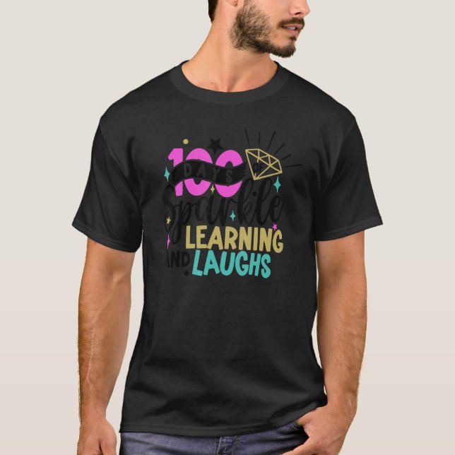 100 Days of Sparkle Learning and Laughs 100th Day  T Shirt (Framsida)