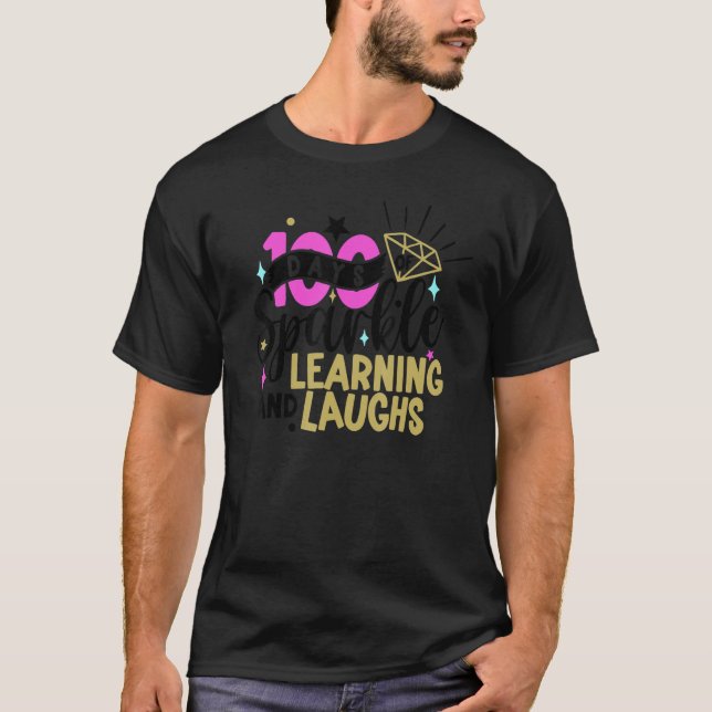 100 Days of Sparkle Learning and Laughs 100th Day  T Shirt (Framsida)