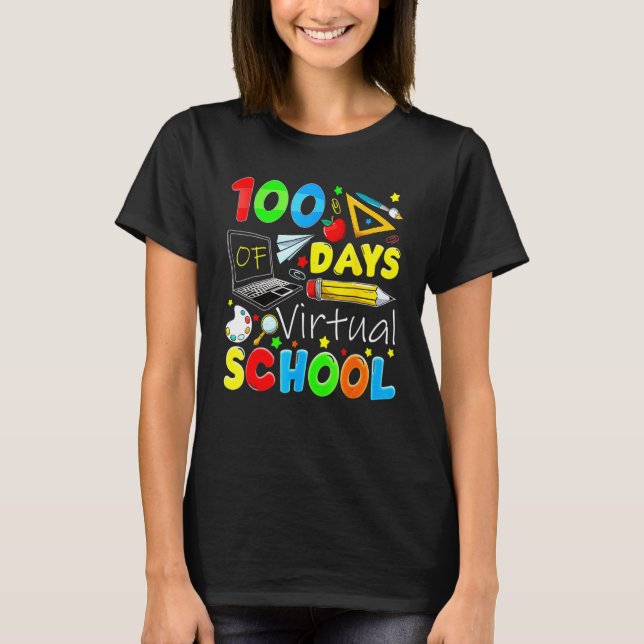 100 Days Of Virtual School Funny 100th Day Of Scho T Shirt (Framsida)
