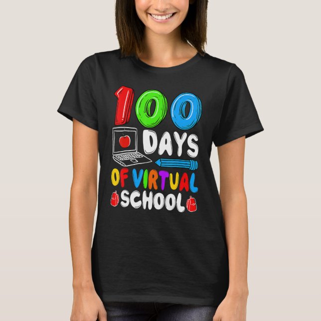100 Days Of Virtual School Funny 100th Day Of Scho T Shirt (Framsida)