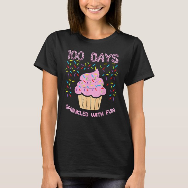 100 Days Sprinkled With Fun Cupcake 100th Day Of S T Shirt (Framsida)