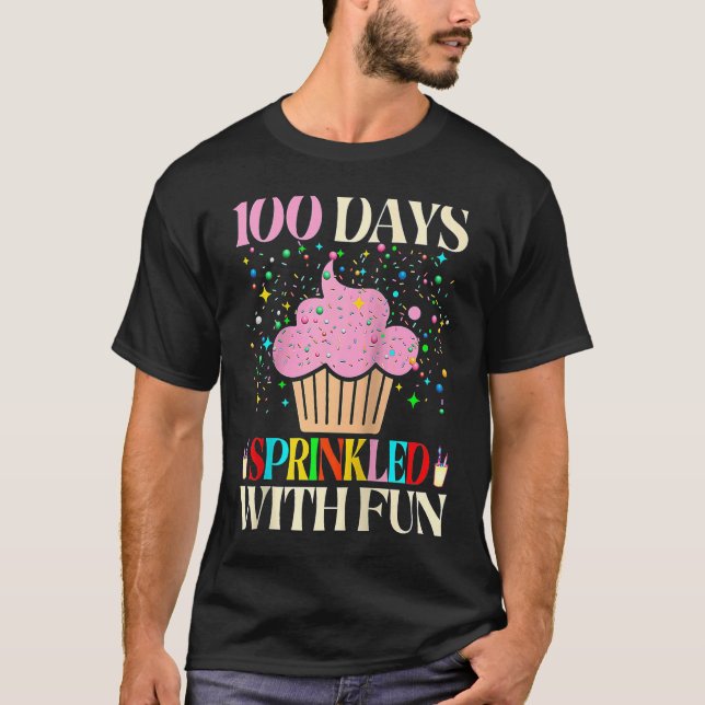 100 Days Sprinkled With Fun Cupcake 100th Day Of S T Shirt (Framsida)