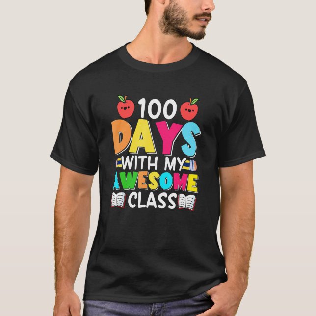 100 Days With My Awesome Class   Student Teacher T Shirt (Framsida)