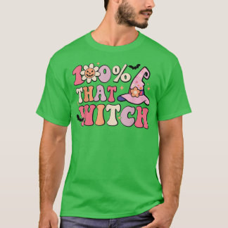 100 den där Witch-talessägen Halloween-funny Groov T Shirt
