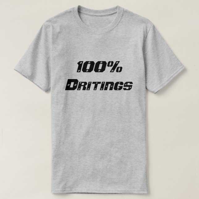 100 % dryck| 100 % full t shirt (Design framsida)