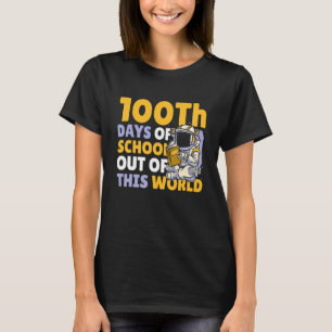100:e dagen i skolan Utomjordiskt för astronaut T Shirt