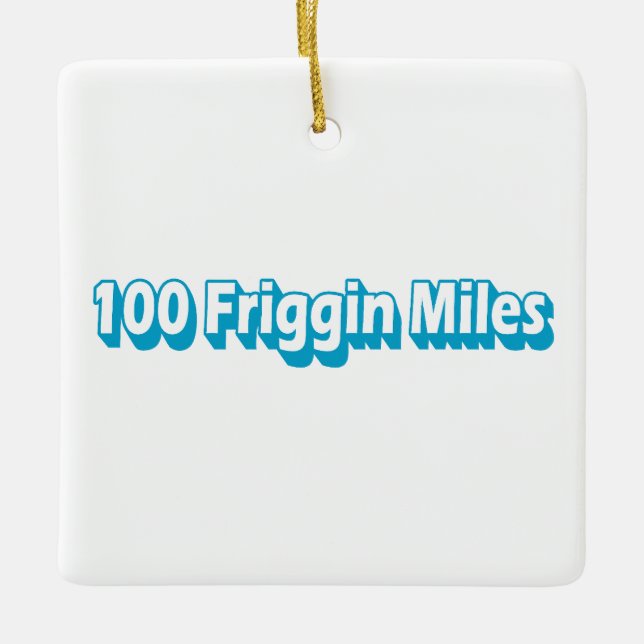 100 friggin Miles Ultra Running Julgransprydnad Keramik (Framsida)