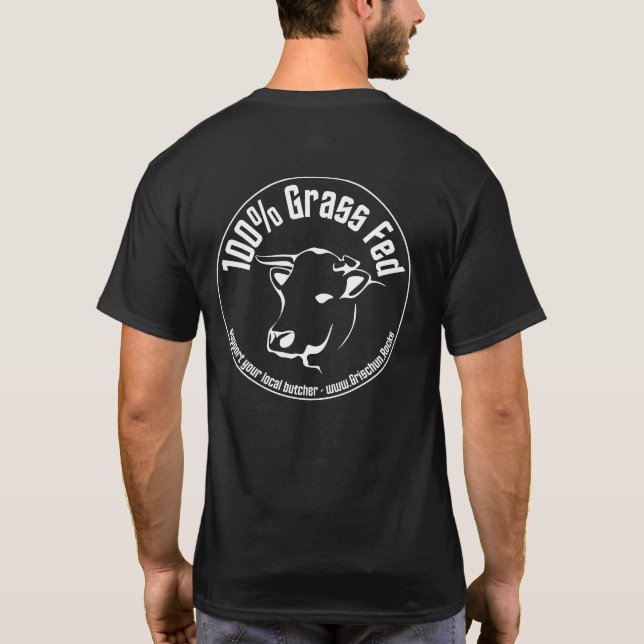 100% Grass Fed - support local butcher T Shirt (Baksida)