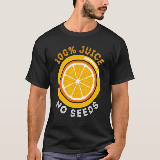 100 Juice No Seed Manar Vasectomy T Shirt (Framsida)