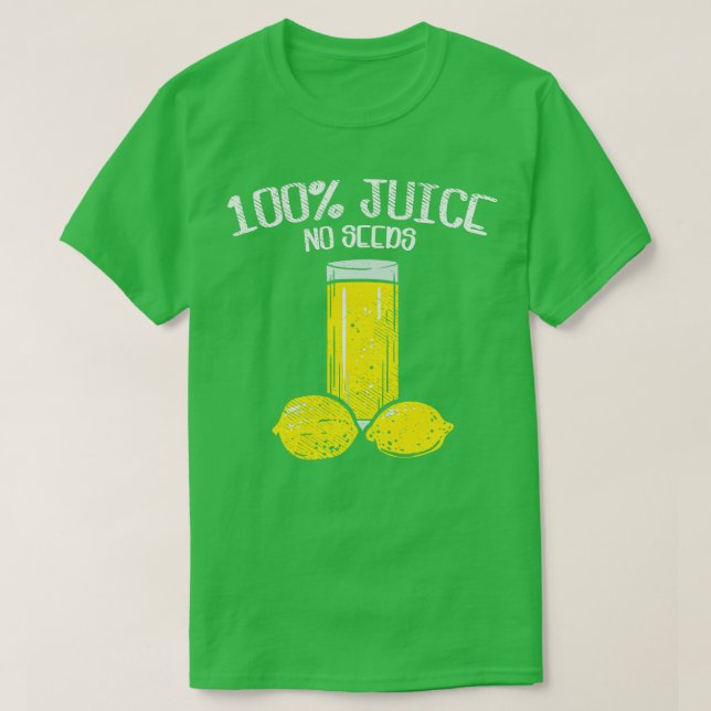 100 Juice No Seeds Funny Vasectomy Gift T Shirt (Design framsida)