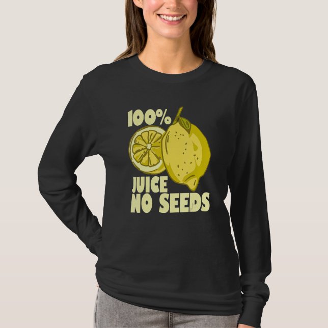 100 Juice No Seeds Lemon Manar tårasectomy T Shirt (Framsida)
