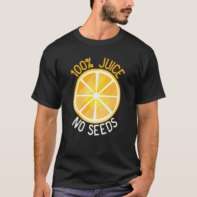 100 Juice No Seeds Orange Manar vakasektomy T Shirt (Framsida)