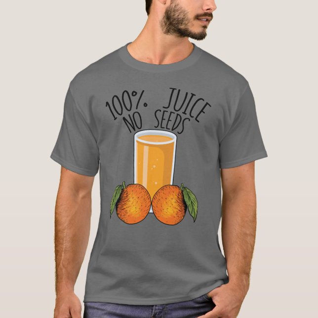 100 % juice No Seeds Orange Manar Vasectomy Gift T Shirt (Framsida)
