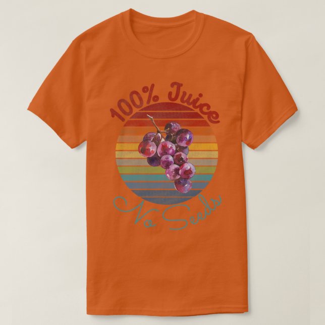 100 Juice No Seeds T Shirt (Design framsida)