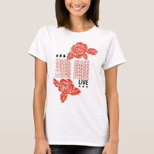 100 % live gratis; Graphic Tee