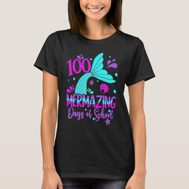 100 Mermazing Days Of School Cute Mermaid 100th Da T Shirt (Framsida)