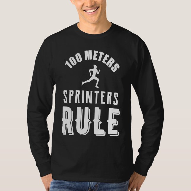 100 Meters Sprinters Rule T Shirt (Framsida)