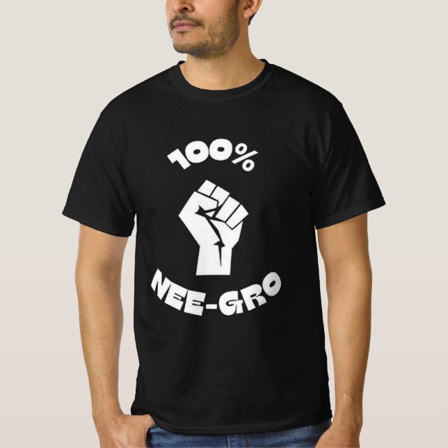 100 % Nee-Gro med 3 T Shirt (Framsida)
