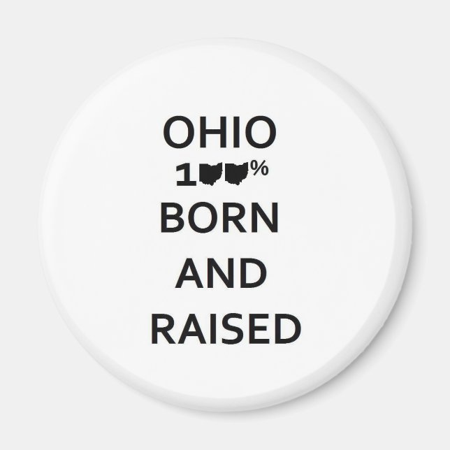 100 % Ohio Born och upphöjd Magnet (Framsidan)