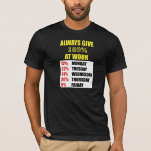 100% PÅ ARBETE TEE SHIRT