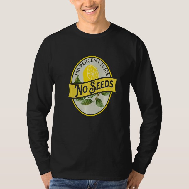 100 Percent Juice No Seeds Lemon Vasectomy Joke Hu T Shirt (Framsida)