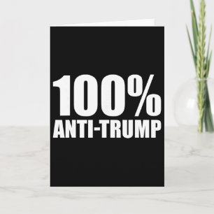 100 procent anti-trump - rolig slogan  kort